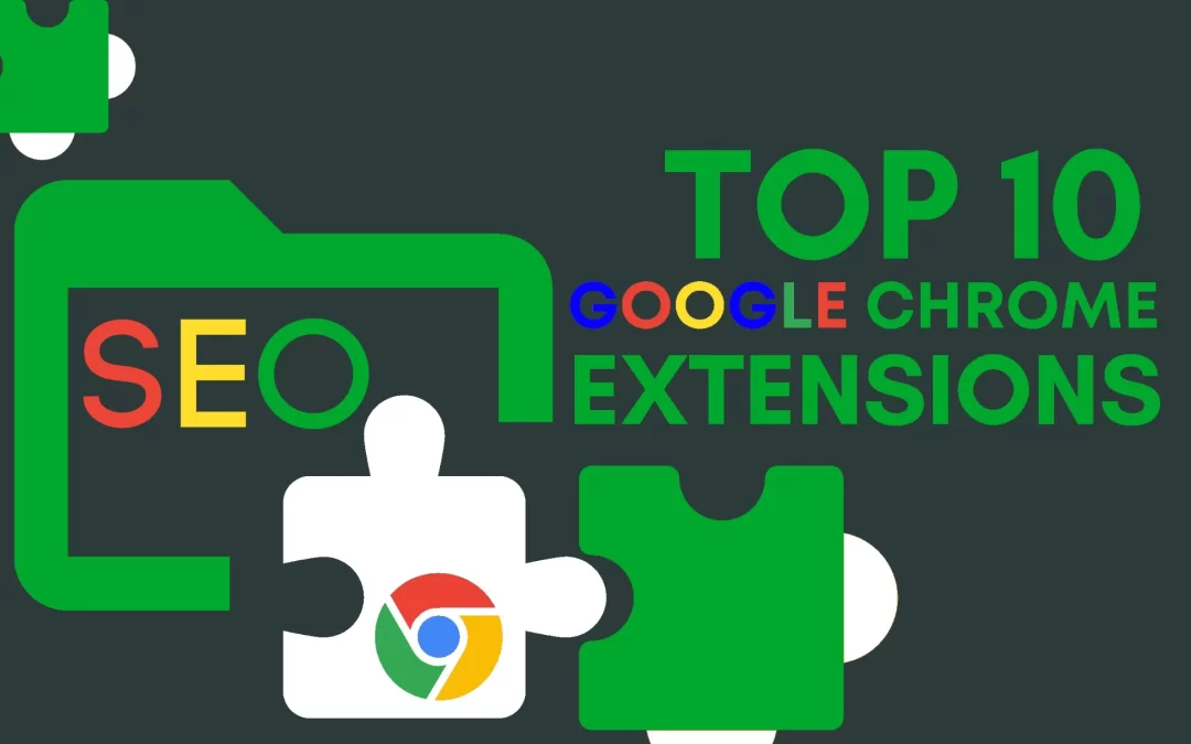 Top 10 amazing google chrome extensions for SEO